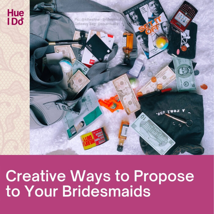 3 Creative Ways To Propose To Your Bridesmaids Hue I Do • The Complexions Of Black Weddings 5007