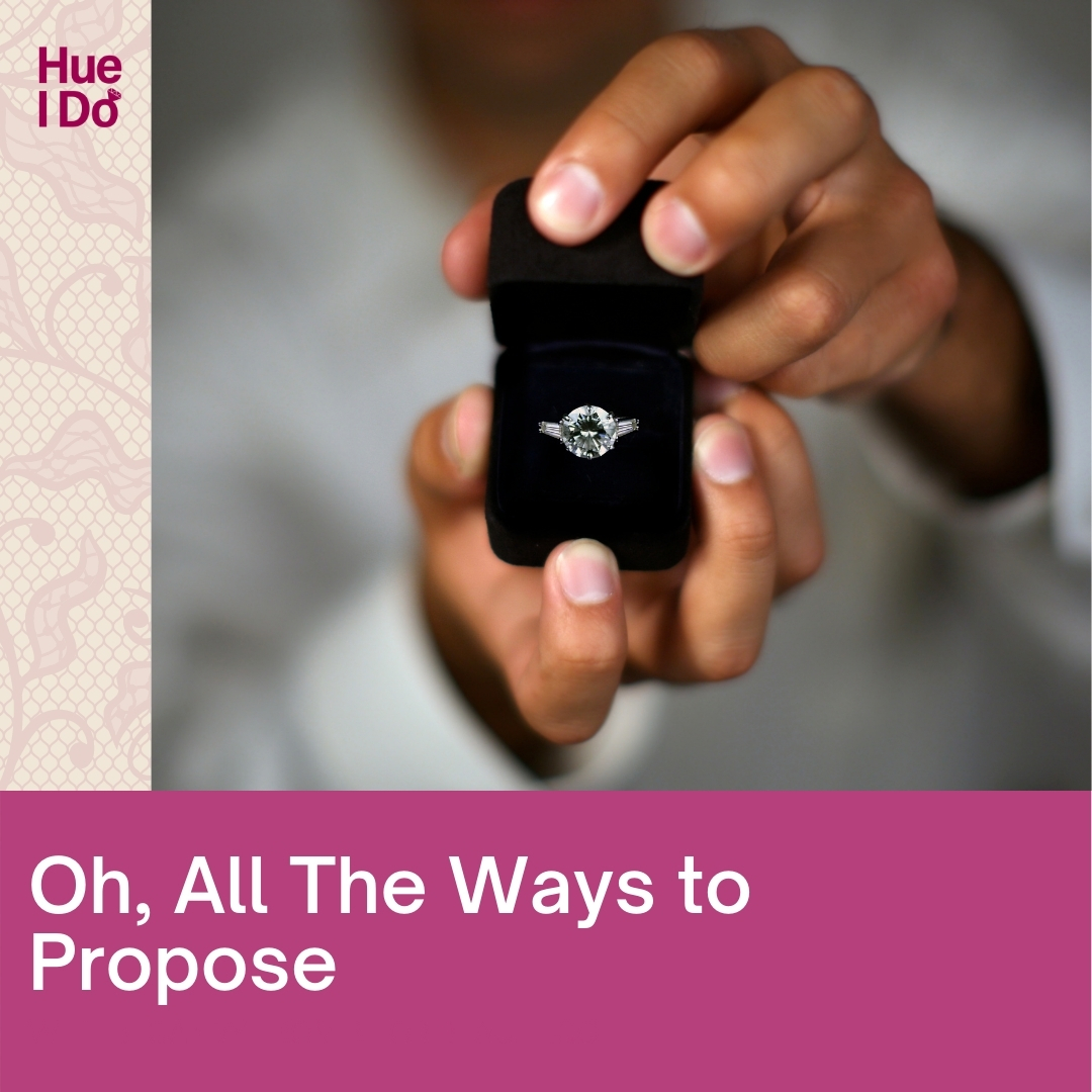 Oh, All The Ways to Propose