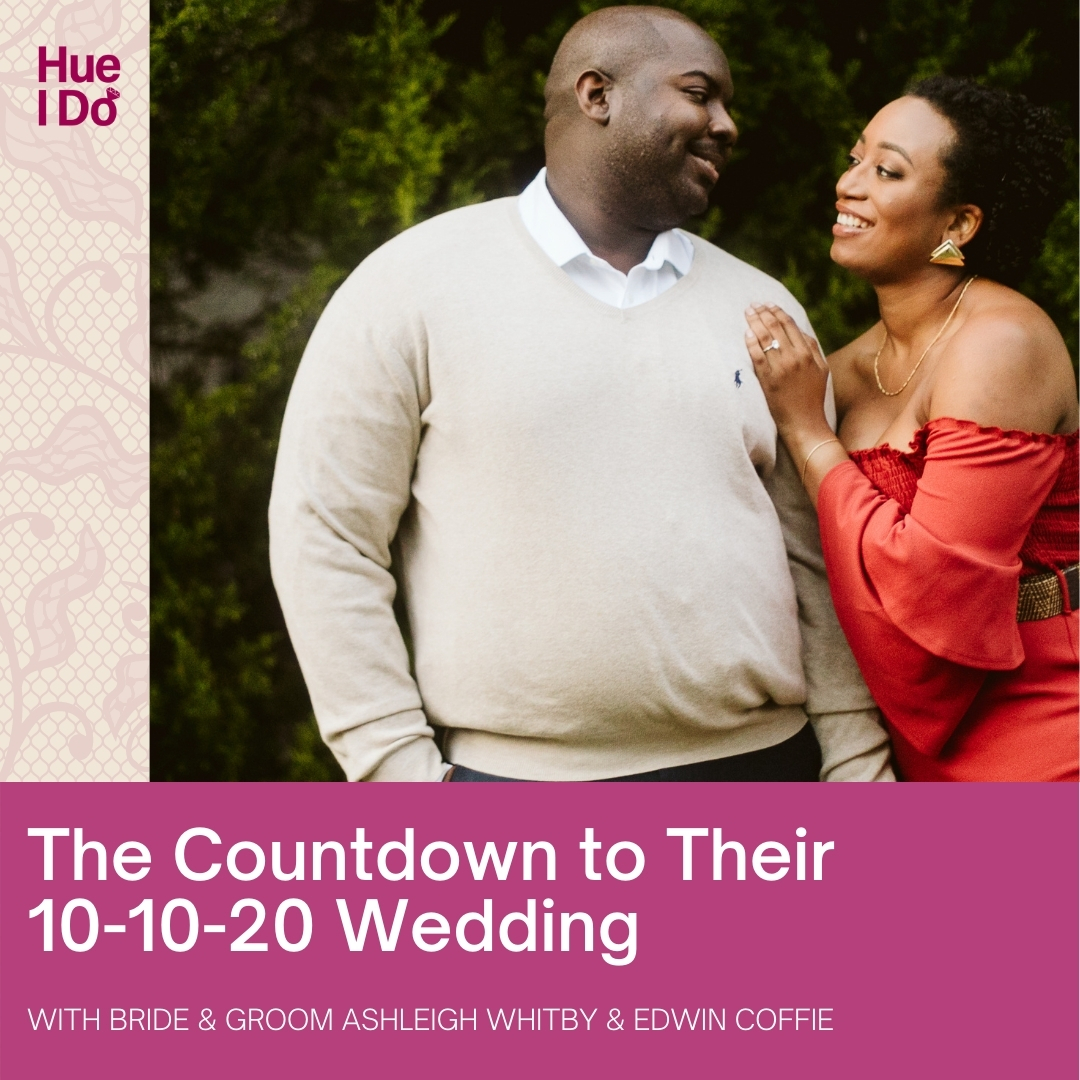 The Countdown to Their 10-10-20 Wedding