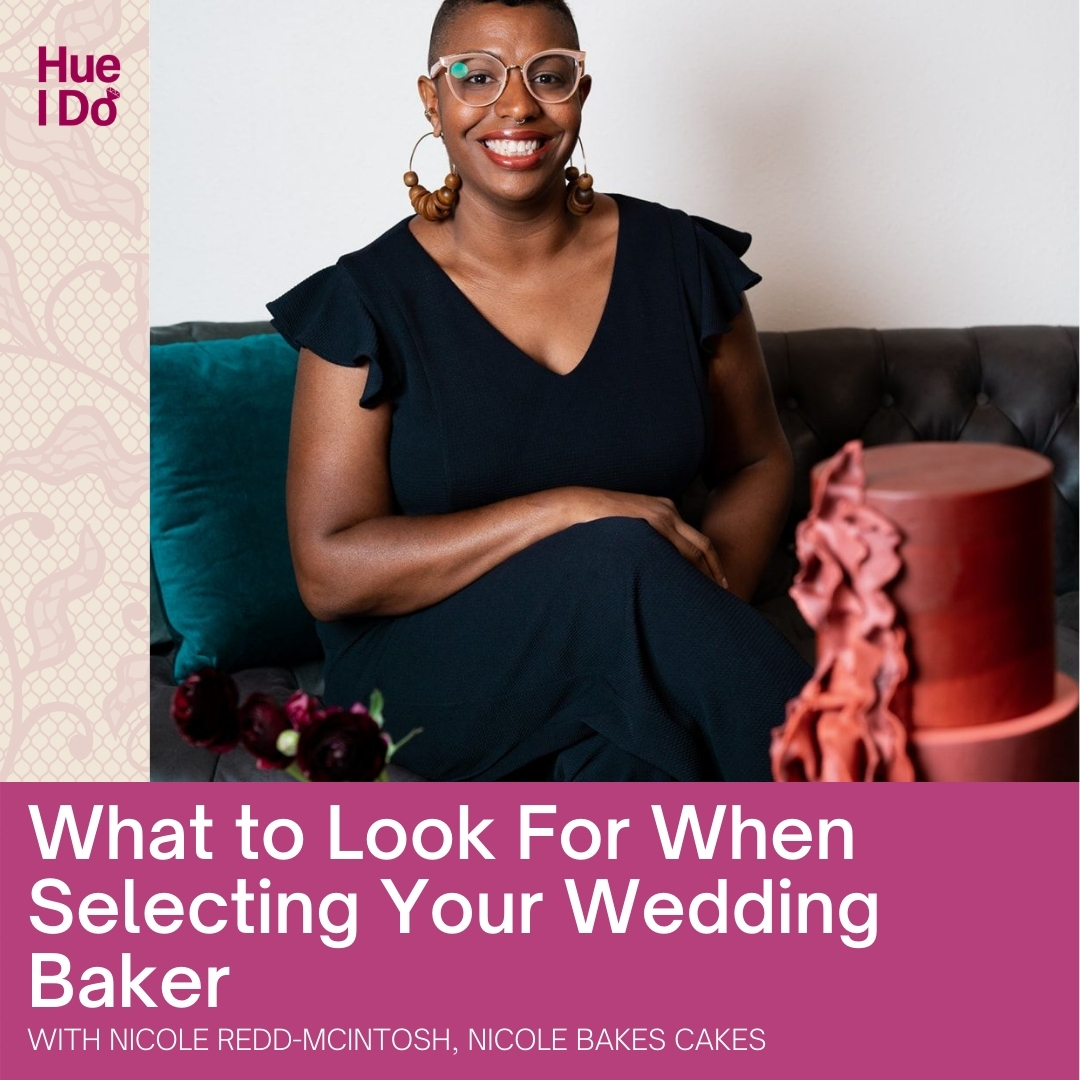 What to Look For When Selecting Your Wedding Baker with Nicole Bakes Cakes