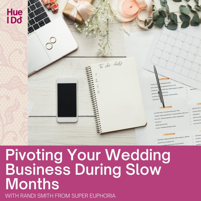 Pivoting Your Wedding Business During Slow Months