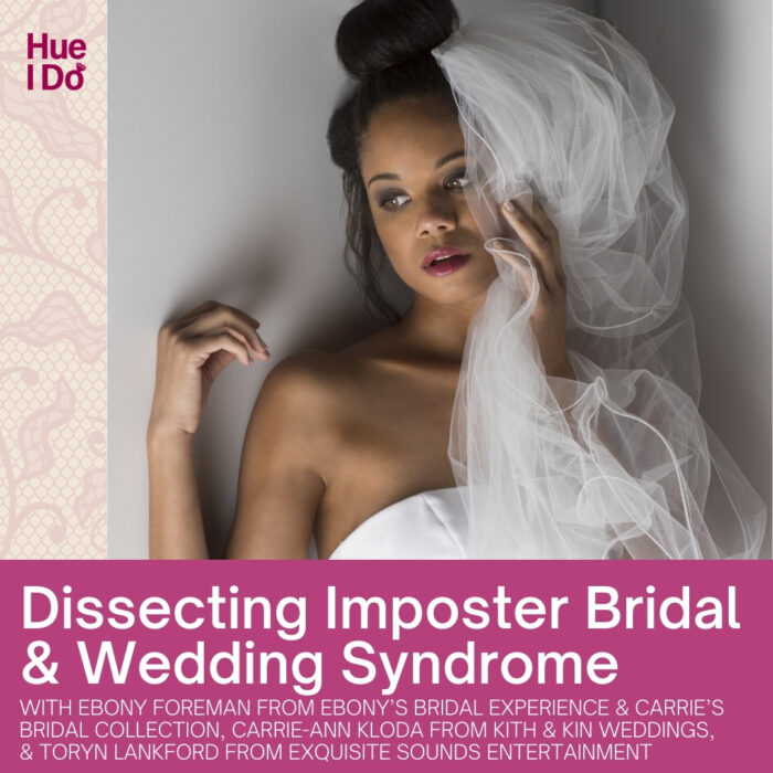 90. Dissecting Imposter Bridal & Wedding Syndrome