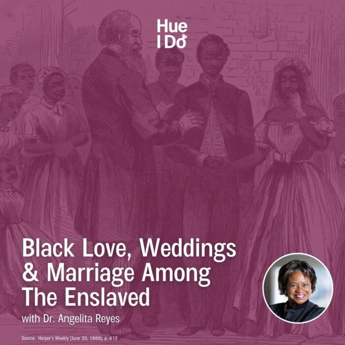 102. Black Love, Weddings & Marriage Among The Enslaved