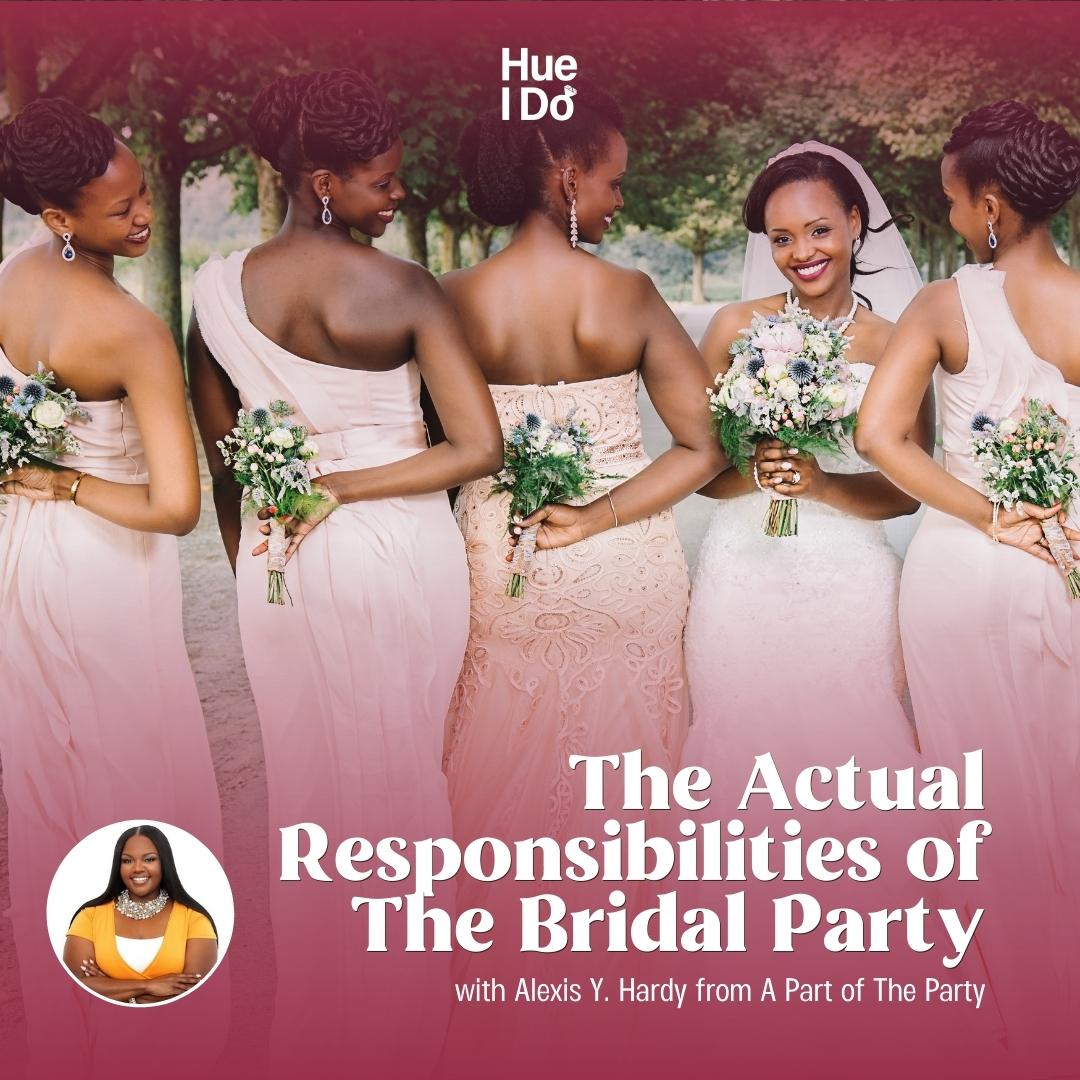108. The Actual Responsibilities of The Bridal Party