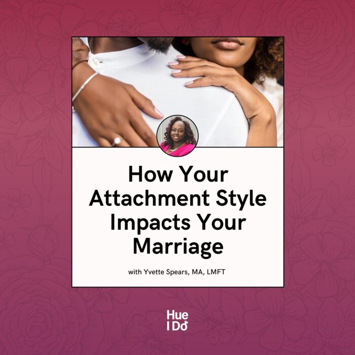 111. How Your Attachment Style Impacts Your Marriage