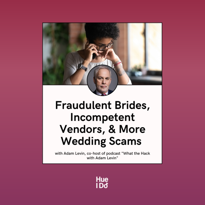 115. Fraudulent Brides, Incompetent Vendors, & More Wedding Scams