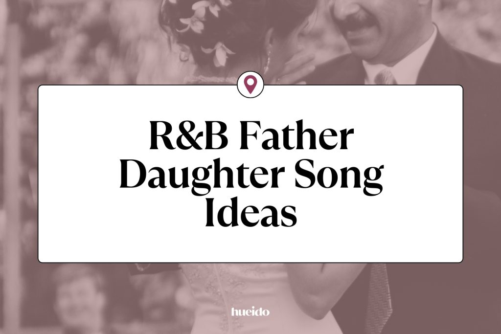A graphic that reads "R&B Father Daughter Song Ideas"