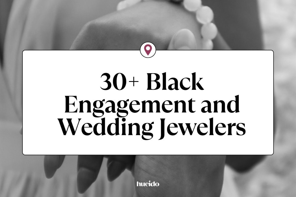 Graphic that reads "30+ Black Engagement and Wedding Jewelers"
