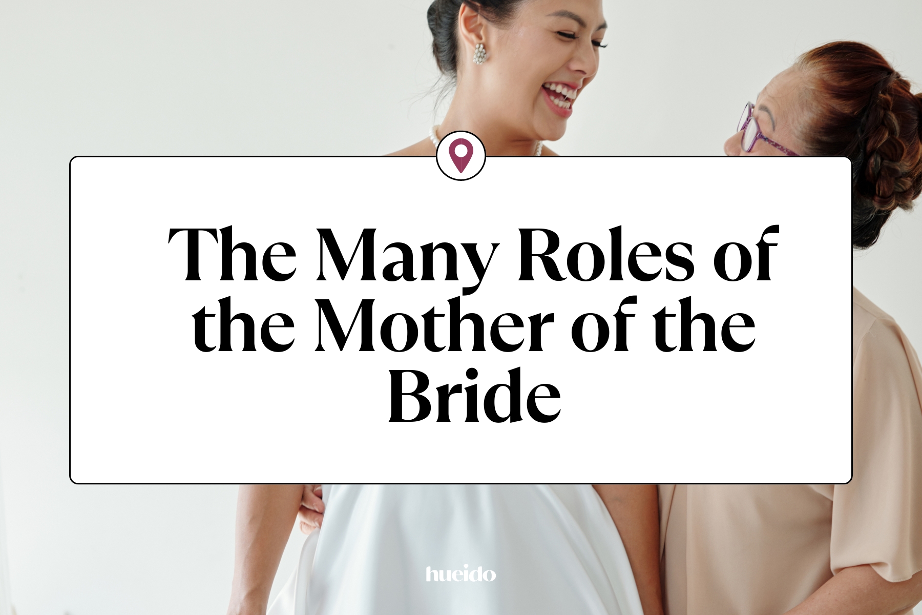 The 9 Roles of the Mother of the Bride - Hue I Do | For Black Weddings ...